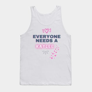 Kaylee Name Design Everyone Needs A Kaylee Tank Top